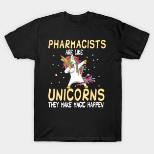 Pharmacists Are Like Unicorns They Make Magic Happen T-Shirt